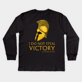 I Do Not Steal Victory - Alexander The Great Greek Quote Kids Long Sleeve T-Shirt